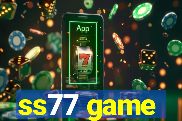 ss77 game